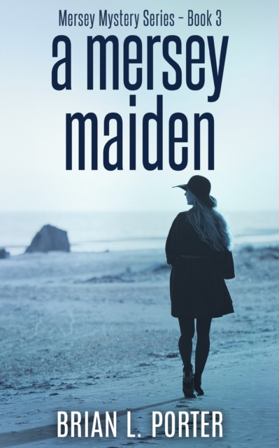 A Mersey Maiden (Mersey Murder Mysteries Book 3), Paperback / softback Book