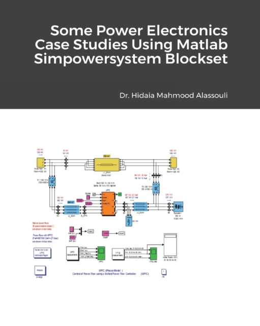 Some Power Electronics Case Studies Using Matlab Simpowersystem Blockset, Paperback / softback Book