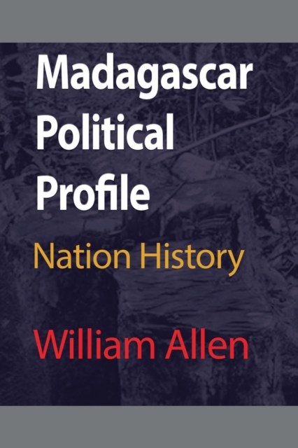 Madagascar Political Profile : Nation History, Paperback / softback Book
