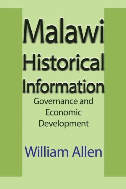 Malawi Historical Information : Governance and Economic Development, Paperback / softback Book