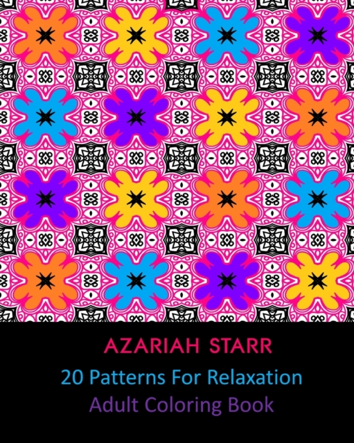 20 Patterns For Relaxation : Adult Coloring Book, Paperback / softback Book