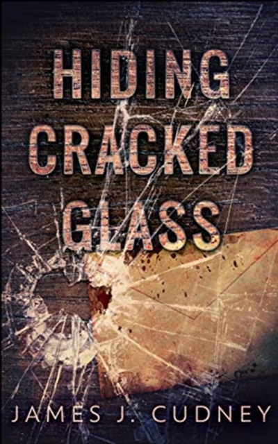 Hiding Cracked Glass (Perceptions Of Glass Book 2), Paperback / softback Book