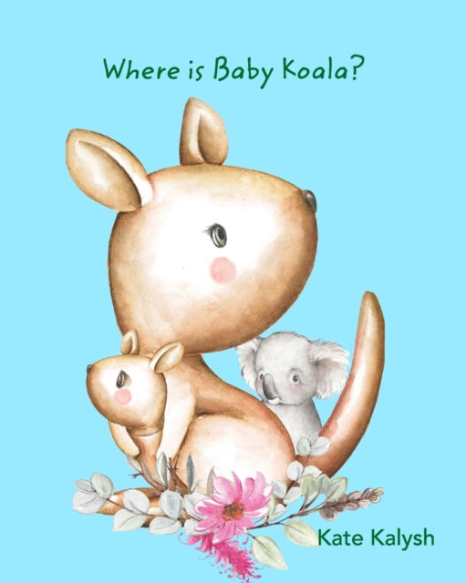 Where is Baby Koala? : Illustrated book for children, Paperback / softback Book