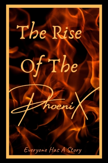 The Rise Of The PhoeniX, Paperback / softback Book