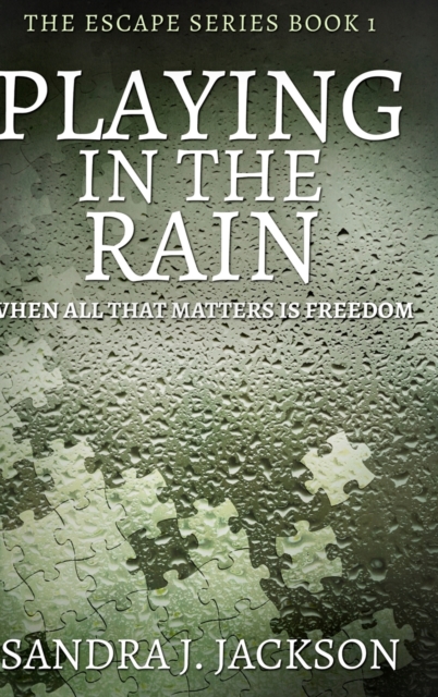 Playing In The Rain (Escape Series Book 1), Hardback Book