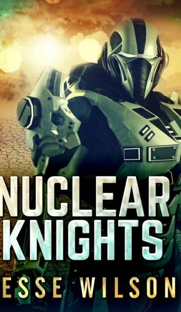 Nuclear Knights, Hardback Book