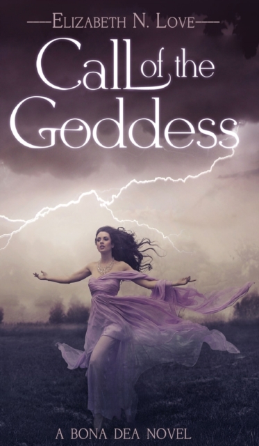 Call Of The Goddess (Stormflies Book 1), Hardback Book