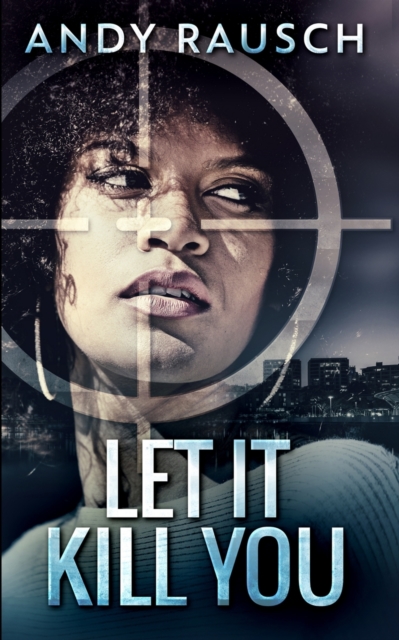 Let It Kill You, Paperback / softback Book