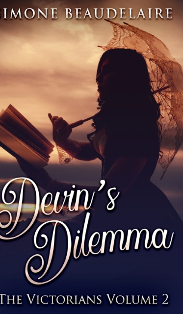 Devin's Dilemma (The Victorians Book 2), Hardback Book