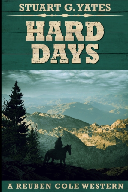 Hard Days (Reuben Cole Westerns Book 3), Paperback / softback Book