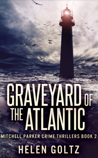 Graveyard of the Atlantic (Mitchell Parker Crime Thrillers Book 2), Paperback / softback Book