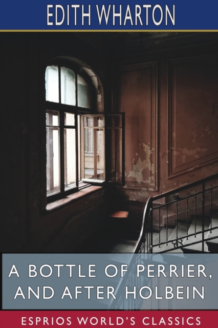 A Bottle of Perrier, and After Holbein (Esprios Classics), Paperback / softback Book