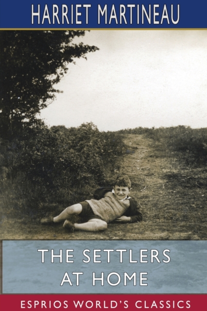 The Settlers at Home (Esprios Classics) : Illustrated by Joseph Martin Kronheim, Paperback / softback Book