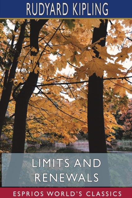 Limits and Renewals (Esprios Classics), Paperback / softback Book