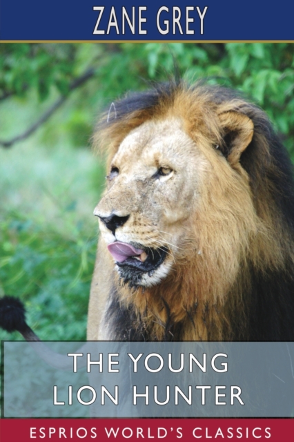 The Young Lion Hunter (Esprios Classics), Paperback / softback Book
