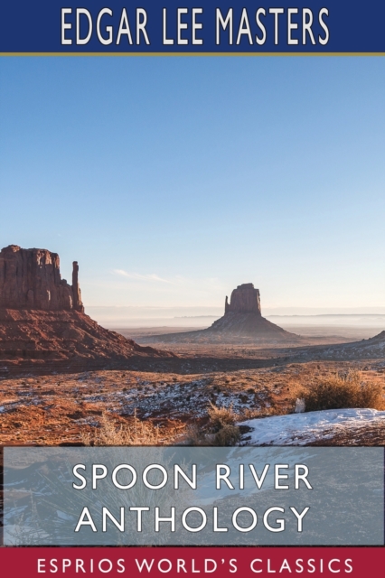 Spoon River Anthology (Esprios Classics), Paperback / softback Book