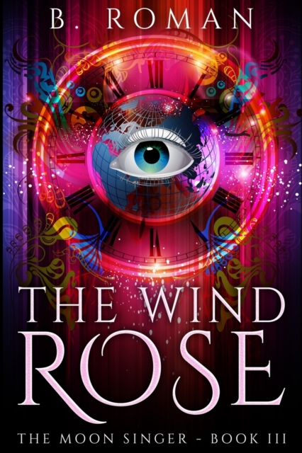 The Wind Rose (The Moon Singer Book 3), Paperback / softback Book