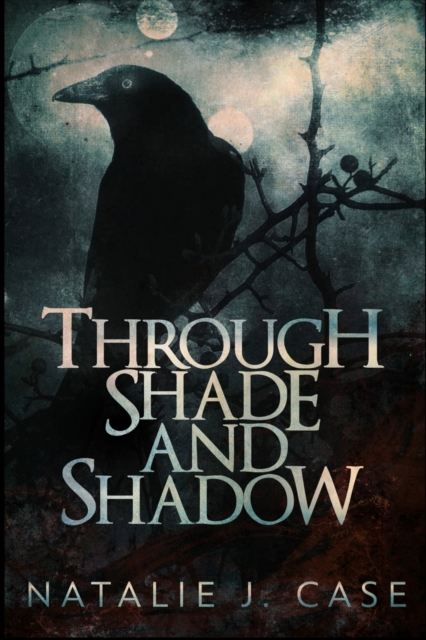 Through Shade and Shadow (Shades and Shadows Book 1), Paperback / softback Book