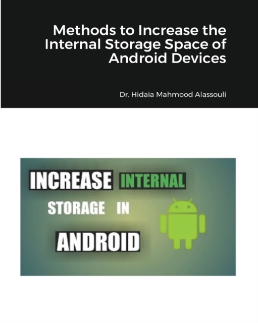 Methods to Increase the Internal Storage Space of Android Devices, Paperback / softback Book