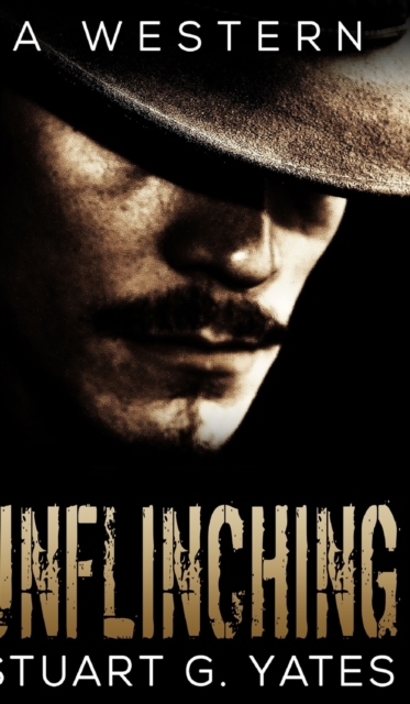 Unflinching (Unflinching Book 1), Hardback Book