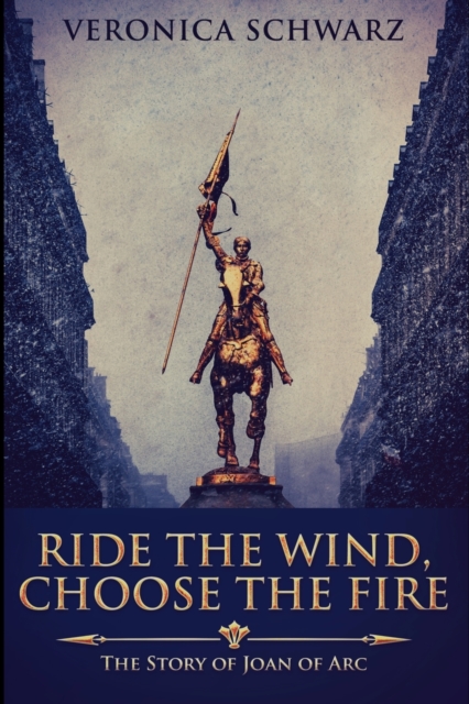 Ride the Wind, Choose the Fire : Large Print Edition, Paperback / softback Book