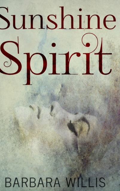 Sunshine Spirit : Large Print Hardcover Edition, Hardback Book