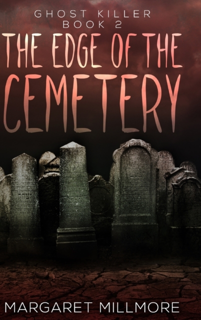 The Edge Of The Cemetery : Large Print Hardcover Edition, Hardback Book