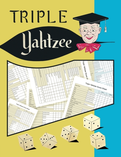 Triple Yahtzee Score Sheets : 100 Triple Yahtzee Score Pads, Triple Yahtzee Game, Yahtzee Score, Paperback / softback Book