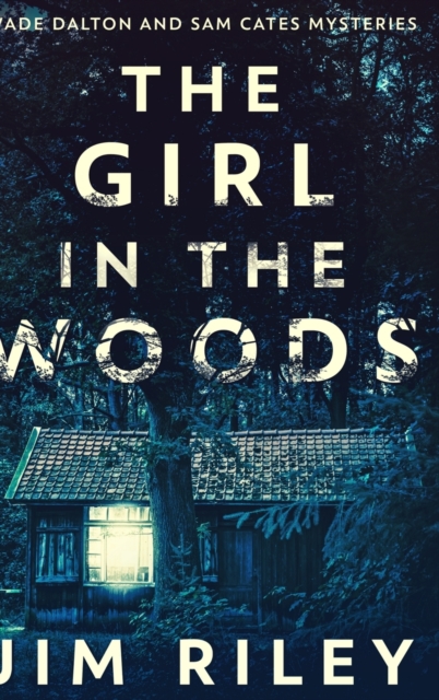 The Girl In The Woods : Large Print Hardcover Edition, Hardback Book