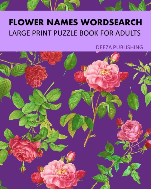 Flower Names Word Search : Large Print Puzzle Book For Adults, Paperback / softback Book