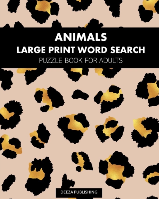Animals : Large Print Word Search: Puzzle Book For Adults, Paperback / softback Book