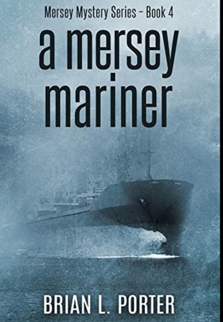 A Mersey Mariner : Premium Hardcover Edition, Hardback Book