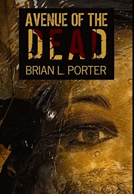 Avenue Of The Dead : Premium Hardcover Edition, Hardback Book