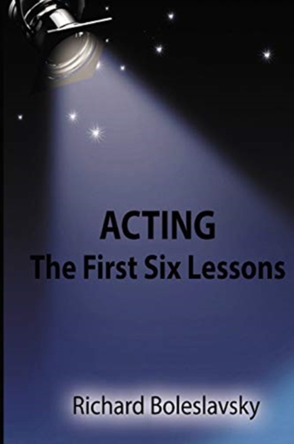 Acting : The First Six Lessons, Paperback / softback Book