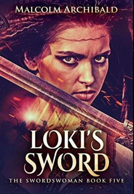 Loki's Sword : Premium Hardcover Edition, Hardback Book