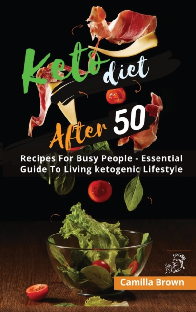Keto Diet After 50 : Lose weight and Improve Your Health Easily. Including Exercises and Weekly Planner, Hardback Book