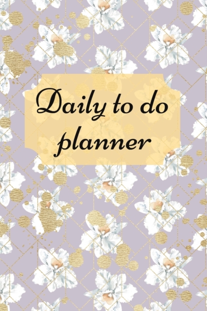 Daily to do planner : To-Do List Notebook, Planner, Daily Checklist, 6x9 inch, Paperback / softback Book