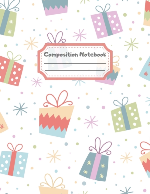 Composition Notebook : Wide Ruled Lined Paper: Large Size 8.5x11 Inches, 110 pages. Notebook Journal: Colorful Presents Stars Workbook for Children Preschoolers Students Teens Kids for School Writing, Paperback Book