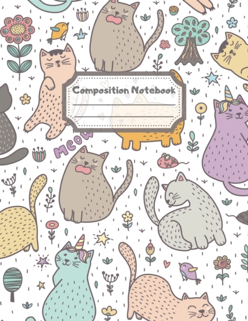 Composition Notebook : Wide Ruled Lined Paper: Large Size 8.5x11 Inches, 110 pages. Notebook Journal: Cat Singing Meow Workbook for Children Preschoolers Students Teens Kids for School Writing Notes, Paperback Book
