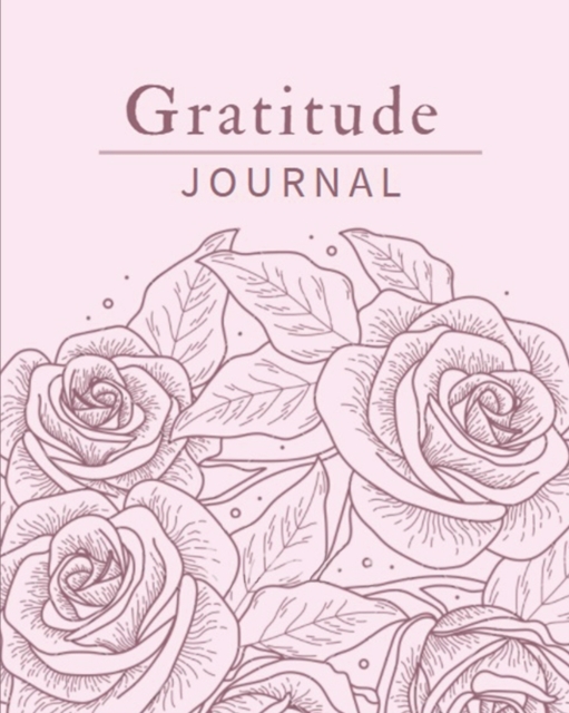 Gratitude Journal For Women : Amazing Gratitude Journal For Women. This Is The Best Gratitude Journal For Adults All Ages. Indulge Into Self Care And Get The Self Care Journal. You Should Have This Da, Paperback / softback Book