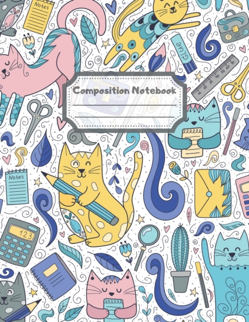 Composition Notebook : Wide Ruled Lined Paper: Large Size 8.5x11 Inches, 110 pages. Notebook Journal: Calculating Kitty Cat Workbook for Children Preschoolers Students Teens Kids for School Writing No, Paperback Book