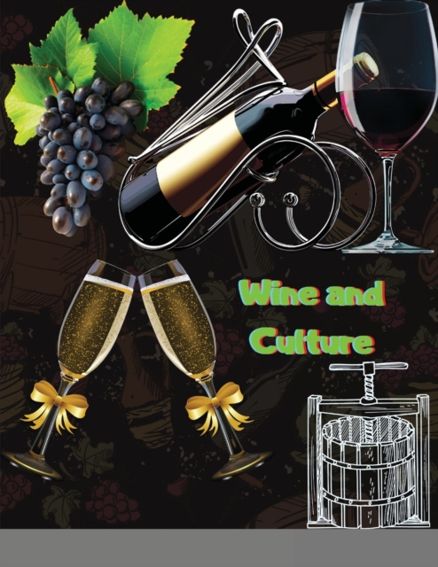 Wine and Culture : Vineyard to Glass, Paperback / softback Book