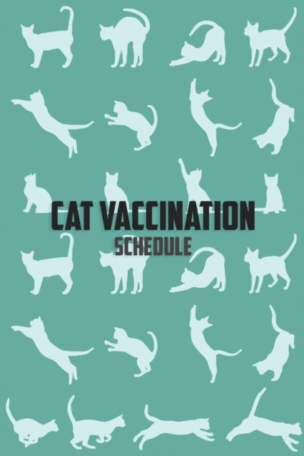 Cat Vaccination Schedule : Brilliant Cat Vaccination Record Book Cat Immunization Schedule, Paperback / softback Book