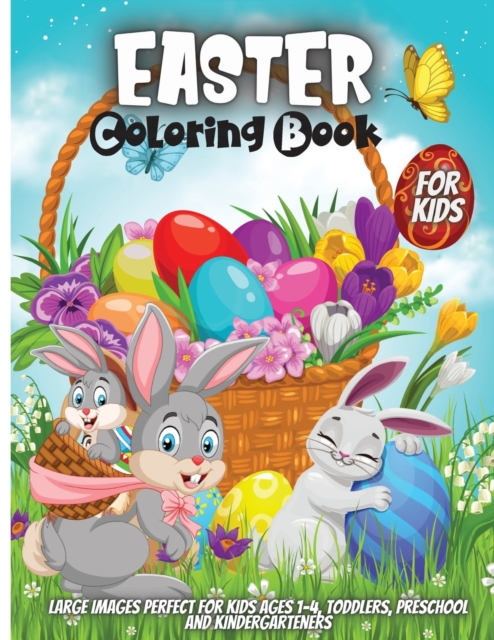 Easter Coloring Book For Kids : Fun Coloring Books For Kids Ages 2-4,4-8.Nice And Big Illustratins., Paperback / softback Book