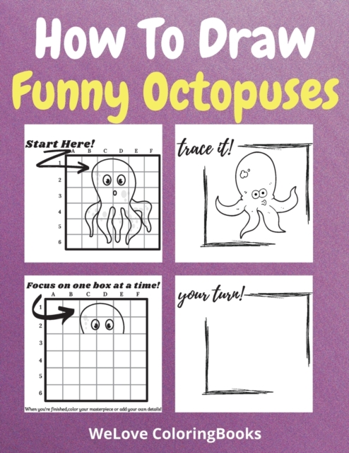 How To Draw Funny Octopuses : A Step-by-Step Drawing and Activity Book for Kids to Learn to Draw Funny Octopuses, Paperback / softback Book
