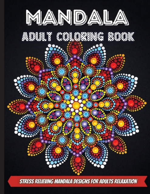 Mandala Adult Coloring Book : Amazing Mandala Coloring Book For Adults relaxation, Paperback / softback Book