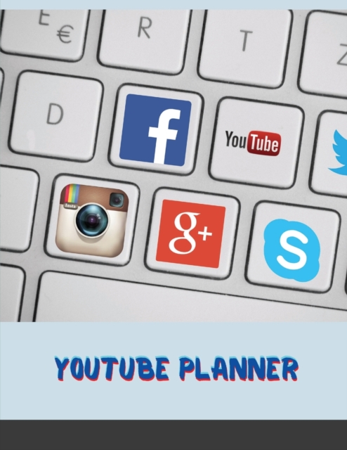 YouTube Planner : Cute Pink Social Media Checklist to Plan&Schedule Your Videos, Handy Notebook to Help You Take Your Social Game to a New Level, ... with Ease (YouTube Trackers and Planners), Paperback / softback Book
