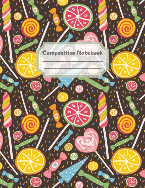 Composition Notebook : Wide Ruled Lined Paper: Large Size 8.5x11 Inches, 110 pages. Notebook Journal: Kaleidoscopic Shiny Candies Workbook for Children Preschoolers Students Teens Kids for School Writ, Paperback Book