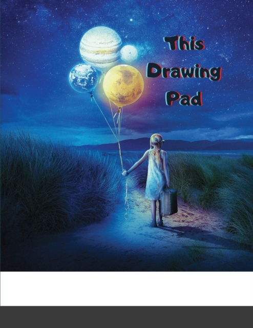 This Drawing Pad : Belongs to _! My Secret Book of Scribblings and Sketches: Sketch Book for Kids, Paperback / softback Book