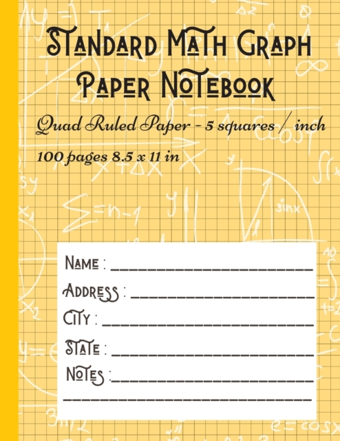 Standard Math Graph Paper Notebook - Quad Ruled Paper - 5 squares / inch : 5x5 Composition Journal Graphing Paper Blank Simple Grid Paper for Math Science Students, Paperback / softback Book